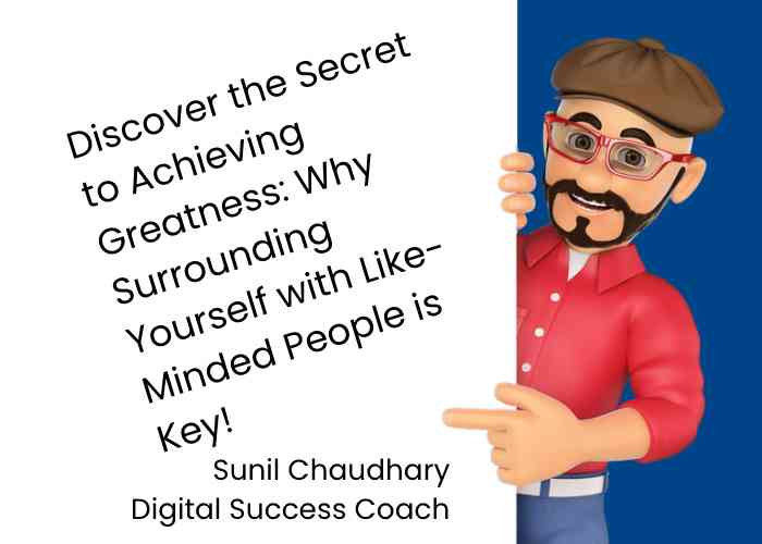 Discover the Secret to Achieving Greatness: Why Surrounding Yourself with Like-Minded People is Key!