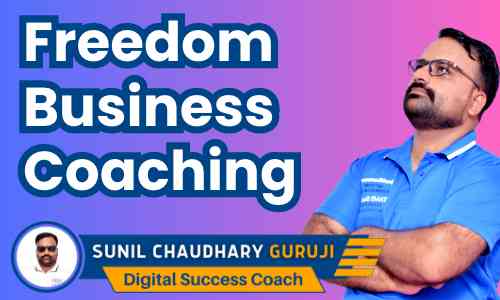 Freedom Business Coach India Sunil Chaudhary