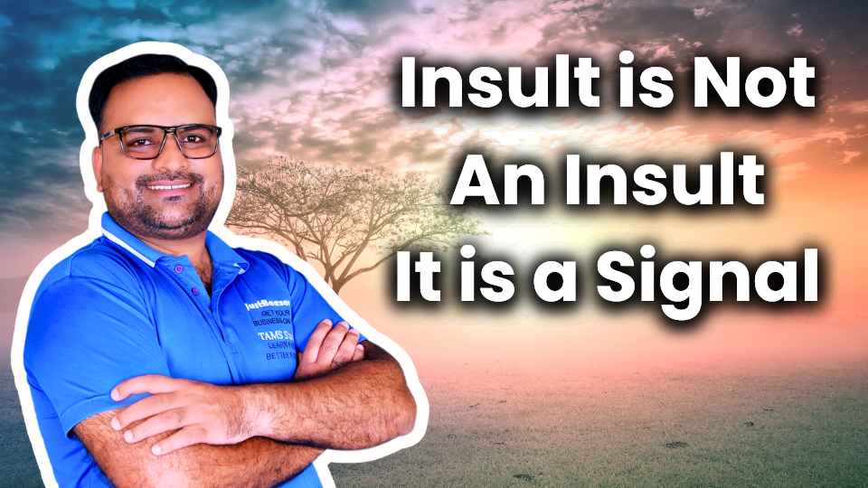 Insult is not An Insult It is a Signal - Guruji Sunil Chaudhary