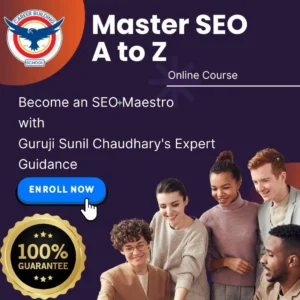 Master SEO with Guruji Sunil Chaudhary: From Zero to Hero with 100% Money-Back Guarantee