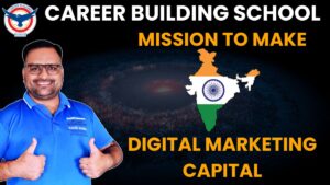 Mission to Make India Digital Marketing Capital No 1 Digital Marketing Coach In India